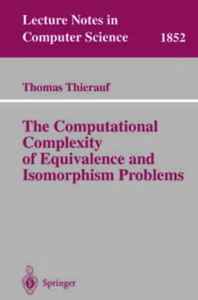 Thierauf | The Computational Complexity of Equivalence and Isomorphism Problems | E-Book | www.sack.de