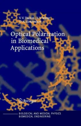 Tuchin / Wang / Zimnyakov | Optical Polarization in Biomedical Applications | E-Book | www.sack.de