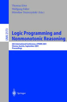 Eiter / Faber / Trusczynksi |  Logic Programming and Nonmonotonic Reasoning | eBook | Sack Fachmedien