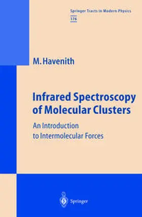 Havenith |  Infrared Spectroscopy of Molecular Clusters | eBook | Sack Fachmedien