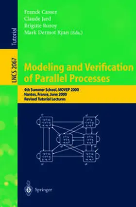Cassez / Jard / Rozoy |  Modeling and Verification of Parallel Processes | eBook | Sack Fachmedien