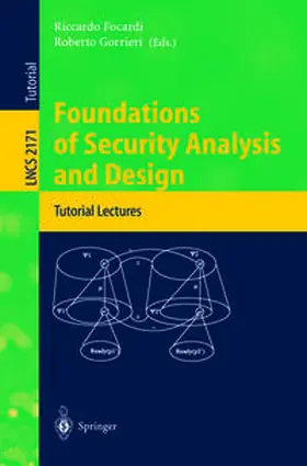 Focardi / Gorrieri |  Foundations of Security Analysis and Design | eBook | Sack Fachmedien