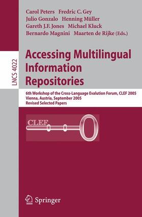 Gey / Gonzalo / Mueller |  Multilingual Information Access for Text, Speech and Images | Buch |  Sack Fachmedien