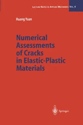 Yuan |  Numerical Assessments of Cracks in Elastic-Plastic Materials | eBook | Sack Fachmedien