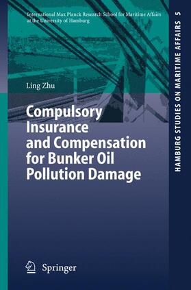 Zhu | Zhu, L: Compulsory Insurance and Compensation for Bunker Oil | Buch | 978-3-540-45900-2 | sack.de