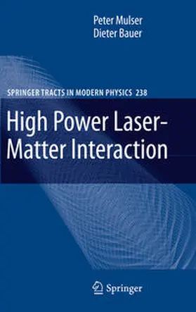 Mulser / Bauer | High Power Laser-Matter Interaction | E-Book | www.sack.de