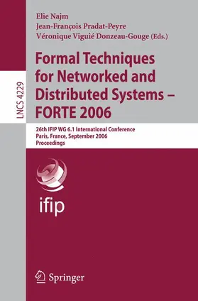 Najm / Pradat-Peyre / Donzeau-Gouge | Formal Techniques for Networked and Distributed Systems - FORTE 2006 | Buch | 978-3-540-46219-4 | sack.de