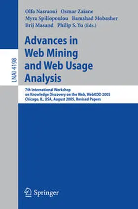 Nasraoui / Zaiane / Spiliopoulou | Advances in Web Mining and Web Usage Analysis | E-Book | sack.de