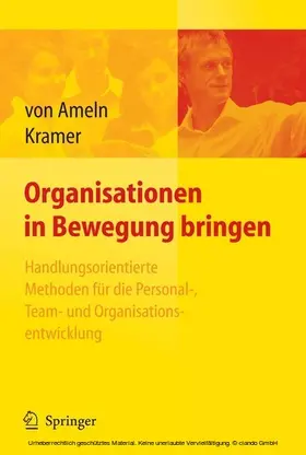 Ameln / Kramer |  Organisationen in Bewegung bringen - Handlungsorientierte Methoden für die Personal-, Team- und Organisationsentwicklung | eBook | Sack Fachmedien