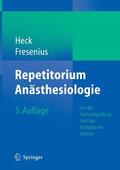 Heck / Fresenius |  Repetitorium Anästhesiologie | eBook | Sack Fachmedien