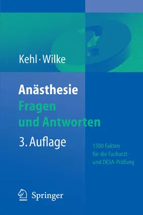 Kehl / Wilke |  Anästhesie. Fragen und Antworten | eBook | Sack Fachmedien