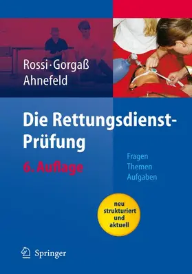 Rossi / Gorgaß / Ahnefeld |  Die Rettungsdienst-Prüfung | Buch |  Sack Fachmedien