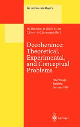 Blanchard / Giulini / Joos |  Decoherence: Theoretical, Experimental, and Conceptual Problems | eBook | Sack Fachmedien