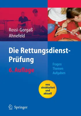 Rossi / Gorgaß / Ahnefeld |  Die Rettungsdienst-Prüfung | eBook | Sack Fachmedien