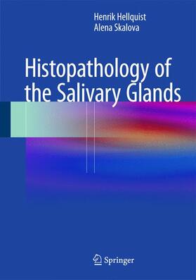 Hellquist / Skalova | Hellquist, H: Histopathology of the Salivary Glands | Buch | 978-3-540-46912-4 | sack.de