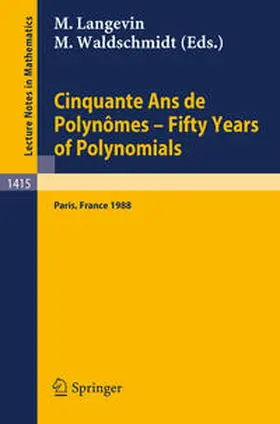 Langevin / Waldschmidt | Cinquante Ans de Polynomes - Fifty Years of Polynomials | E-Book | sack.de
