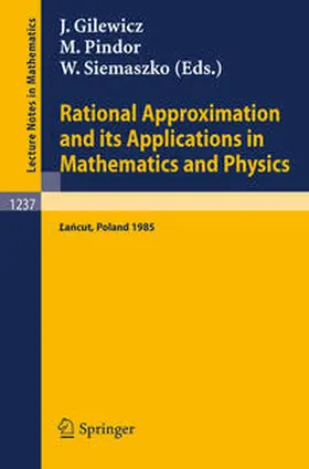 Gilewicz / Pindor / Siemaszko | Rational Approximation and its Applications in Mathematics and Physics | E-Book | sack.de