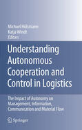 Hülsmann / Windt |  Understanding Autonomous Cooperation and Control in Logistics | eBook | Sack Fachmedien