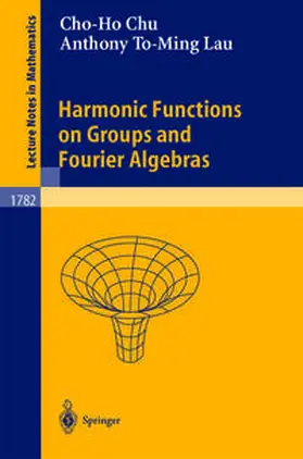 Chu / Lau | Harmonic Functions on Groups and Fourier Algebras | E-Book | www.sack.de