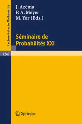 Azema / Meyer / Yor |  Seminaire de Probabilites XXI | eBook | Sack Fachmedien