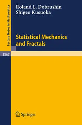 Dobrushin / Kusuoka |  Statistical Mechanics and Fractals | eBook | Sack Fachmedien