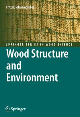 Schweingruber | Wood Structure and Environment | Buch | 978-3-540-48299-4 | sack.de