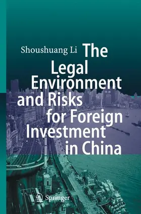 Li | The Legal Environment and Risks for Foreign Investment in China | Buch | 978-3-540-48374-8 | sack.de