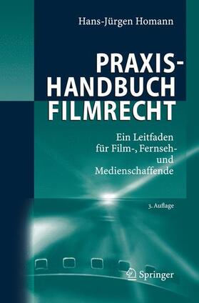 Homann | Praxishandbuch Filmrecht | Buch | 978-3-540-48378-6 | sack.de