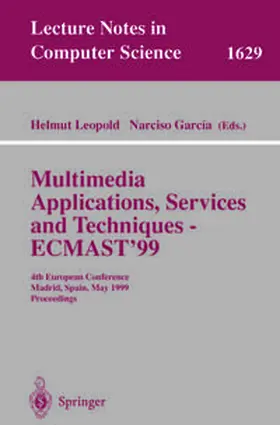 Leopold / Garcia | Multimedia Applications, Services and Techniques - ECMAST'99 | E-Book | sack.de