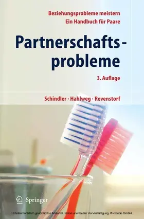Schindler / Hahlweg / Revenstorf |  Partnerschaftsprobleme: Möglichkeiten zur Bewältigung | eBook | Sack Fachmedien