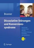 Brunner |  Brunner, R: Dissoziative und Konversionsstörungen | Buch |  Sack Fachmedien