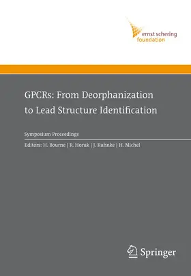 Bourne / Horuk / Kuhnke |  GPCRs: From Deorphanization to Lead Structure Identification | Buch |  Sack Fachmedien