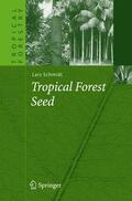 Schmidt |  Schmidt, L: Tropical Forest Seed | Buch |  Sack Fachmedien