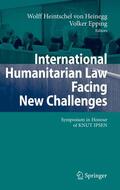 Heintschel von Heinegg / Epping |  International Humanitarian Law Facing New Challenges | eBook | Sack Fachmedien