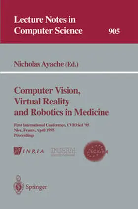 Ayache | Computer Vision, Virtual Reality and Robotics in Medicine | E-Book | sack.de