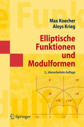 Krieg / Koecher |  Elliptische Funktionen und Modulformen | Buch |  Sack Fachmedien