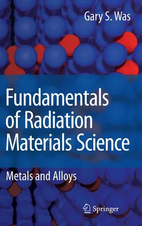 Was |  Fundamentals of Radiation Materials Science | eBook | Sack Fachmedien