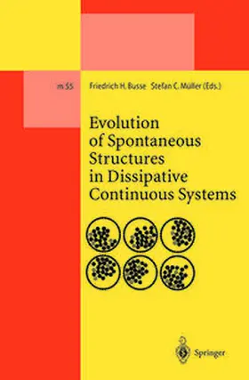 Busse / Müller |  Evolution of Spontaneous Structures in Dissipative Continuous Systems | eBook | Sack Fachmedien