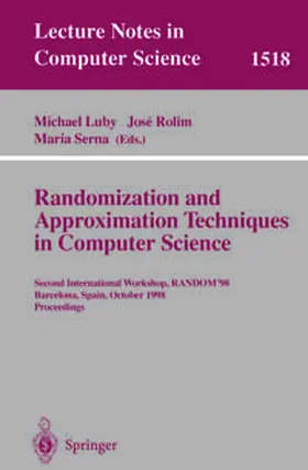 Luby / Rolim / Serna |  Randomization and Approximation Techniques in Computer Science | eBook | Sack Fachmedien