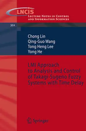 Lin / Wang / Lee |  LMI Approach to Analysis and Control of Takagi-Sugeno Fuzzy Systems with Time Delay | eBook | Sack Fachmedien