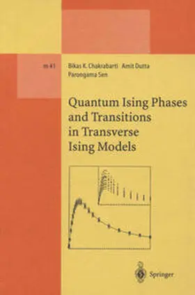 Chakrabarti / Dutta / Sen |  Quantum Ising Phases and Transitions in Transverse Ising Models | eBook | Sack Fachmedien