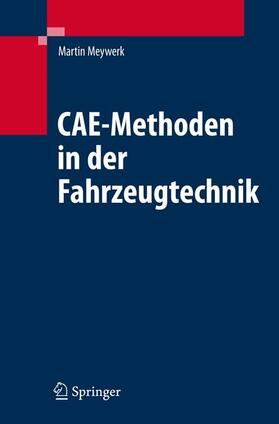 Meywerk | CAE-Methoden in der Fahrzeugtechnik | Buch | 978-3-540-49866-7 | sack.de