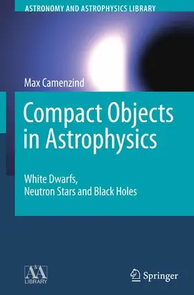 Camenzind |  Compact Objects in Astrophysics | eBook | Sack Fachmedien