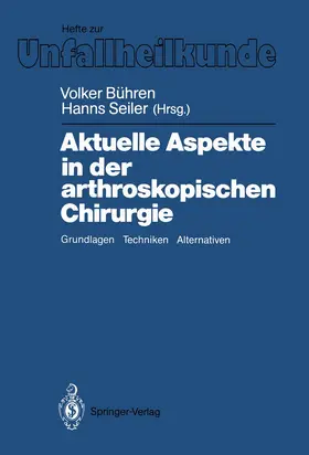 Bühren / Seiler |  Aktuelle Aspekte in der arthroskopischen Chirurgie | Buch |  Sack Fachmedien