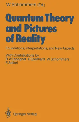 Schommers |  Quantum Theory and Pictures of Reality | Buch |  Sack Fachmedien