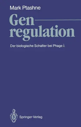 Ptashne | Genregulation | Buch | 978-3-540-50236-4 | www.sack.de