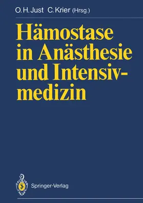 Krier / Just |  Hämostase in Anästhesie und Intensivmedizin | Buch |  Sack Fachmedien