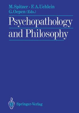 Spitzer / Oepen / Uehlein | Psychopathology and Philosophy | Buch | sack.de