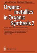 Werner / Erker |  Organometallics in Organic Synthesis 2 | Buch |  Sack Fachmedien
