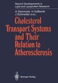 Steinmetz / Schneider / Kaffarnik |  Cholesterol Transport Systems and Their Relation to Atherosclerosis | Buch |  Sack Fachmedien